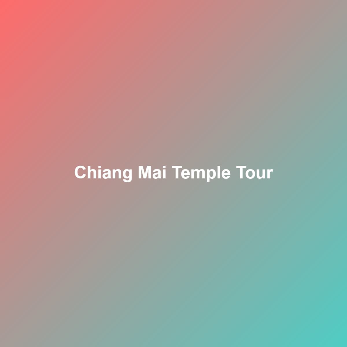 Chiang Mai Temple Tour
